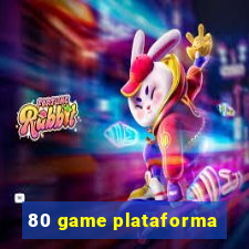 80 game plataforma